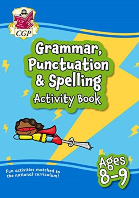 Grammar, Punctuation & Spelling Activity Book for