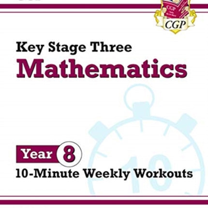KS3 Year 8 Maths 10-Minute Weekly Workouts