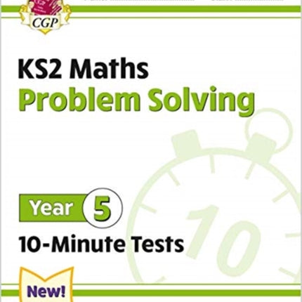 KS2 Year 5 Maths 10-Minute Tests: Problem Solving