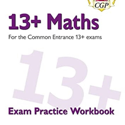 13+ Maths Exam Practice Workbook for the Common