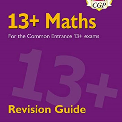 13+ Maths Revision Guide for the Common Entrance