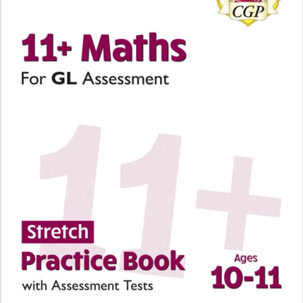 11 GL Maths Stretch Practice Book  Assessment