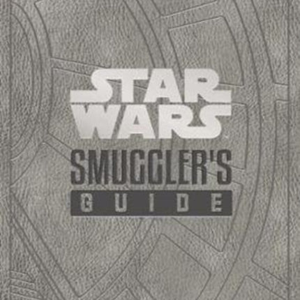 Star Wars - The Smuggler's Guide