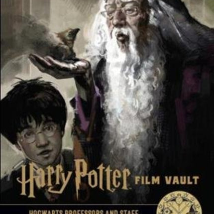 Harry Potter: The Film Vault - Volume 11: Hogwarts Professors and Staff