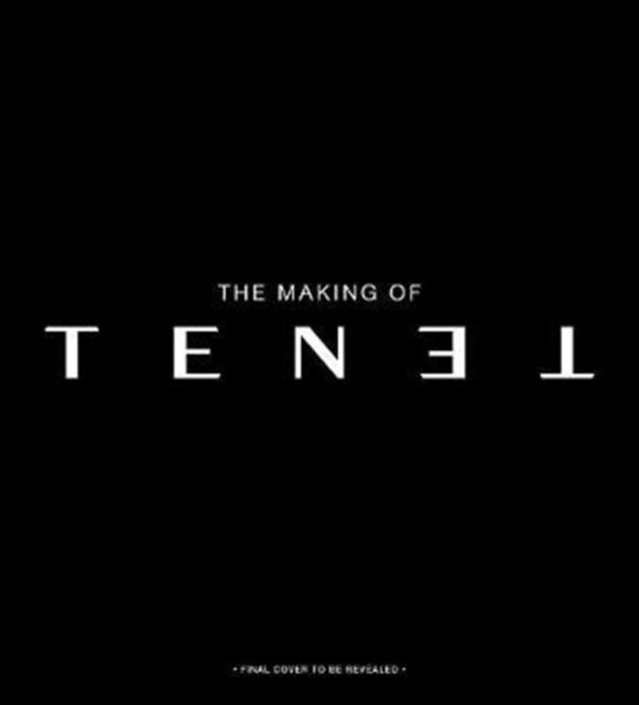 The Secrets of Tenet: Inside Christopher Nolan's Quantum Cold War