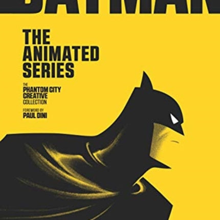 The Mondo Art of Batman: The Animated Series: The Phantom City Creative Collection