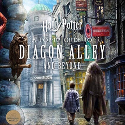 Harry Potter: A Pop-Up Guide to Diagon Alley and Beyon