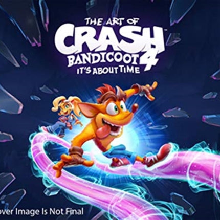 The Art of Crash Bandicoot 4: It's About Time