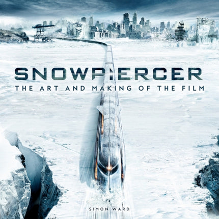 Snowpiercer: The Art and Making of the Film