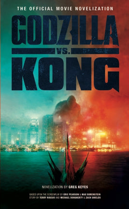 Godzilla vs. Kong: The Official Movie Novelisation