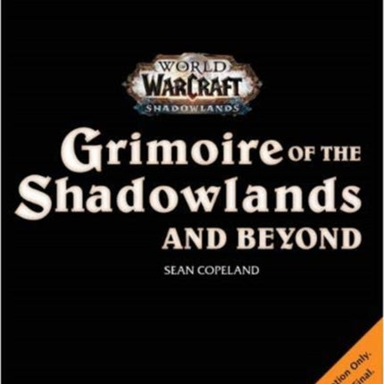 World of Warcraft: Grimoire of the Shadowlands and Beyond