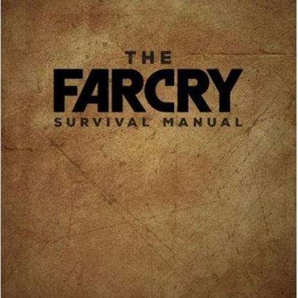 The Official Far Cry Survival Manual