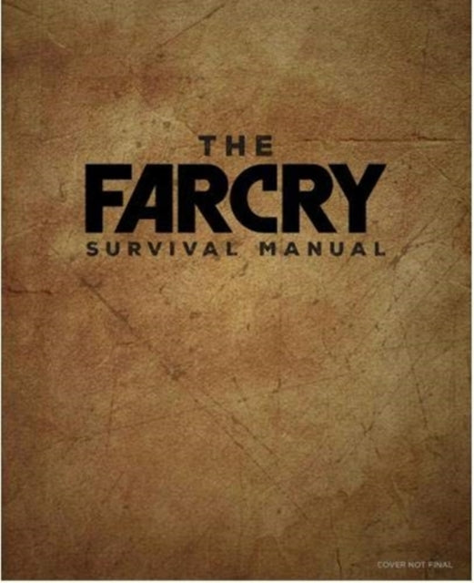 The Official Far Cry Survival Manual