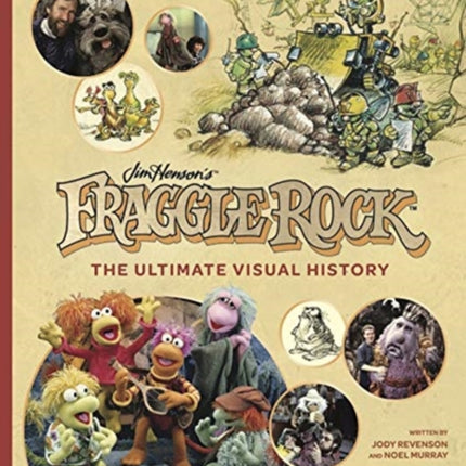 Fraggle Rock: The Ultimate Visual History