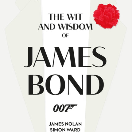 The Wit and Wisdom of James Bond