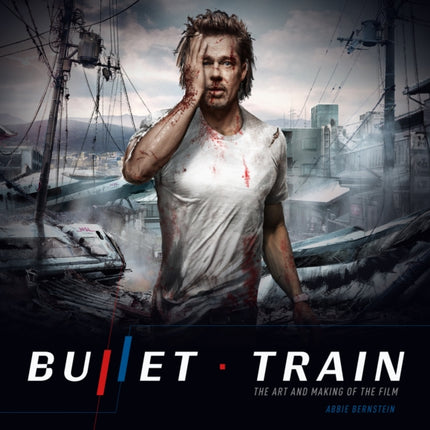 Bullet Train: The Art and Making of the Film