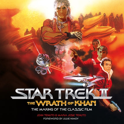 Star Trek II: The Wrath of Khan - The Making of the Classic Film