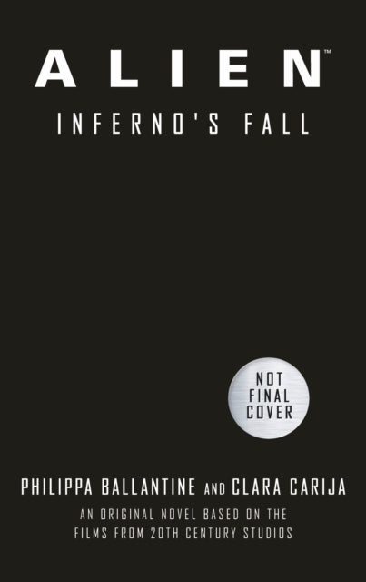 Alien - Infernos Fall: An Original Novel Based on the Films from 20th Century Studios