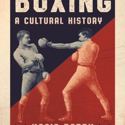 Boxing: A Cultural History