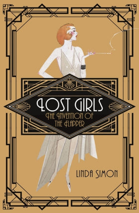 Lost Girls: The Invention of the Flapper