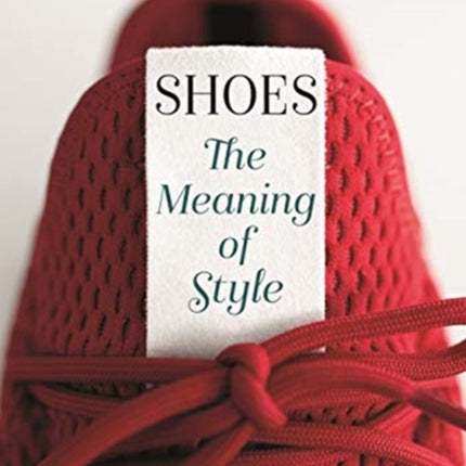Shoes: The Meaning of Style
