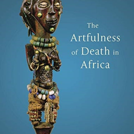 The Artfulness of Death in Africa