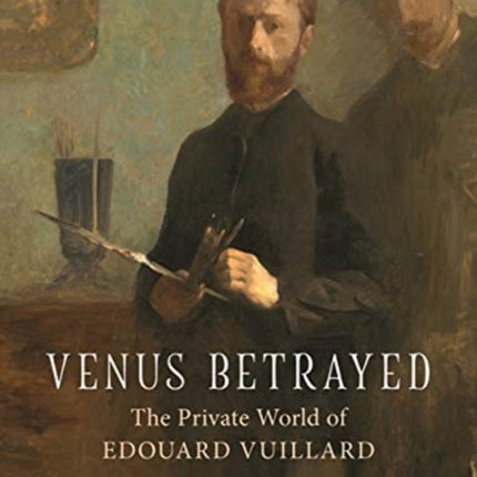 Venus Betrayed: The Private World of Edouard