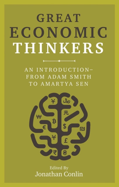 Great Economic Thinkers: An Introduction - from Adam Smith to Amartya Sen