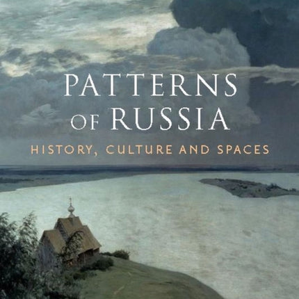 Patterns of Russia: History, Culture, Spaces