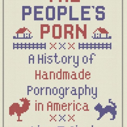 The People's Porn: A History of Handmade