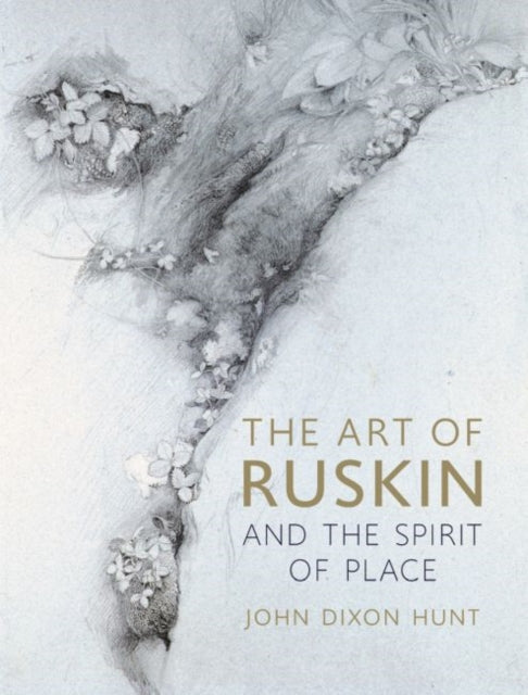 The Art of Ruskin and the Spirit of Place