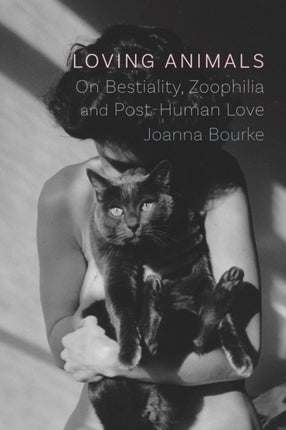 Loving Animals: On Bestiality, Zoophilia and