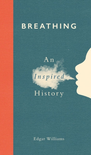 Breathing: An Inspired History