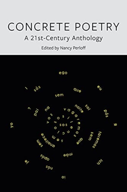 Concrete Poetry: A 21st-Century Anthology