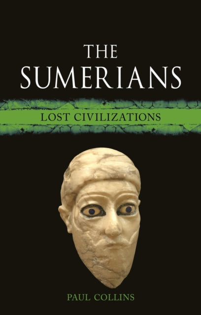 The Sumerians: Lost Civilizations