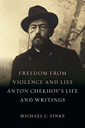 Freedom from Violence and Lies: Anton Chekhov's