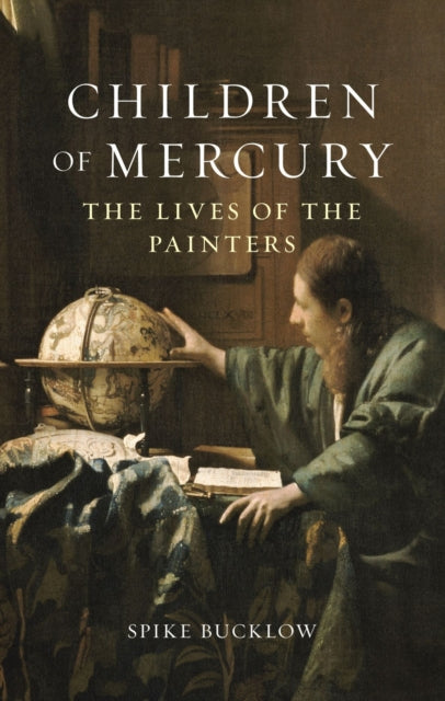 Children of Mercury: The Lives of the Painters