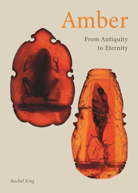 Amber: From Antiquity to Eternity