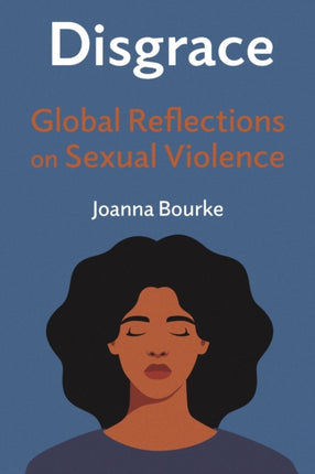 Disgrace: Global Reflections on Sexual Violence