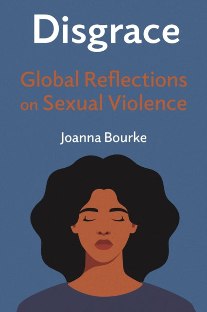 Disgrace: Global Reflections on Sexual Violence