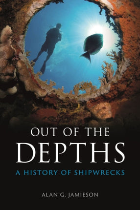 Out of the Depths: A History of Shipwrecks