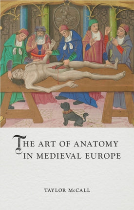 The Art of Anatomy in Medieval Europe