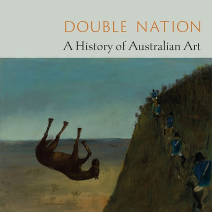 Double Nation: A History of Australian Art