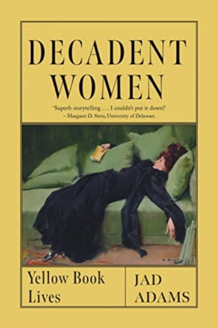 Decadent Women: Yellow Book Lives