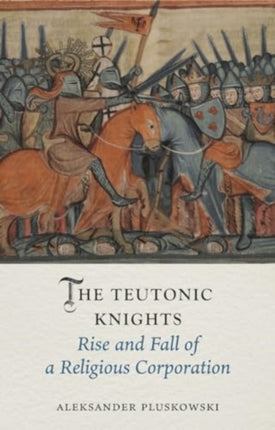 The Teutonic Knights