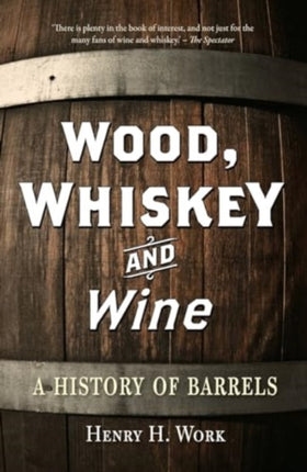 Wood Whiskey and Wine