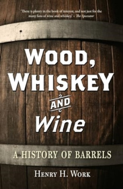 Wood Whiskey and Wine