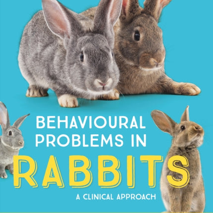 Behavioural Problems in Rabbits: A Clinical