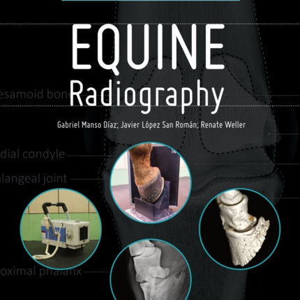 A Practical Guide to Equine Radiography