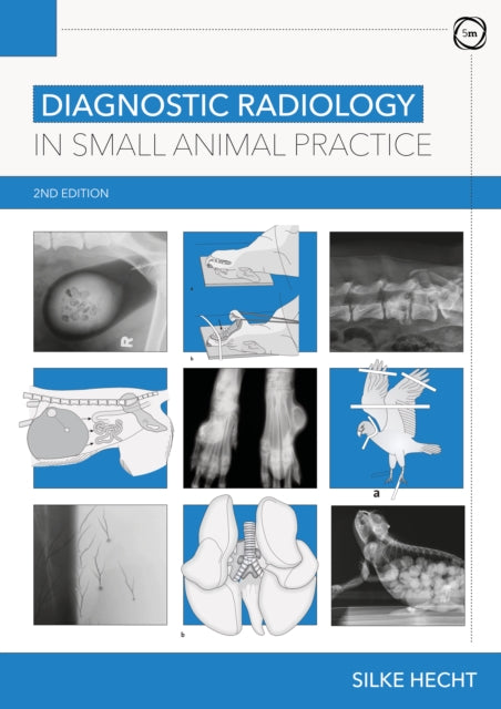 Diagnostic Radiology in Small Animal Practice 2nd Edition